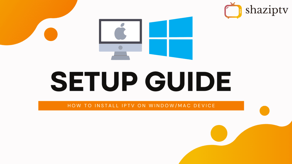install iptv on windows & Mac os